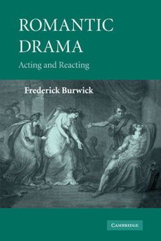 Paperback Romantic Drama: Acting and Reacting Book