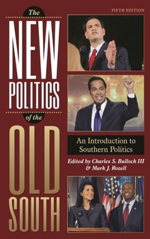 The New Politics of the Old South: An Introduction to Southern Politics