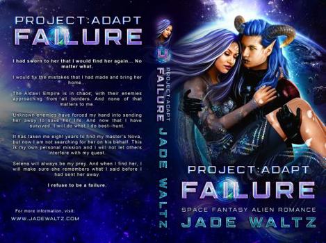 Paperback Failure: A Space Fantasy Alien Romance (Project: Adapt) Book