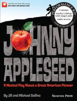 Paperback Johnny Appleseed: A Musical Play About a Great American Pioneer Book