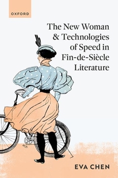 Hardcover The New Woman and Technologies of Speed in Fin-De-Siècle Literature Book