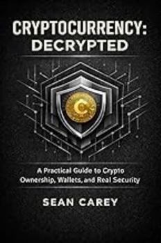 Paperback Crypto: Decrypted: A Practical Guide to Crypto Ownership, Wallets, and Real Security Book