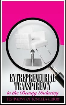 Paperback Entrepreneurial Transparency: in the Beauty Industry Book
