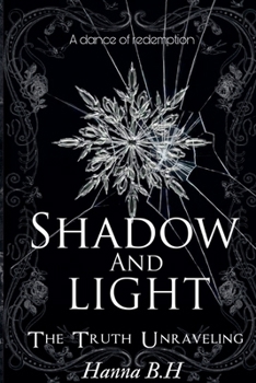 Paperback Shadow And Light: The Truth Unraveling Book