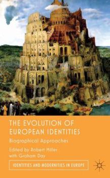 Hardcover The Evolution of European Identities: Biographical Approaches Book