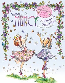 Paperback Fancy Nancy: A Flutter of Butterflies Reusable Sticker Book [With Reusable Stickers] Book