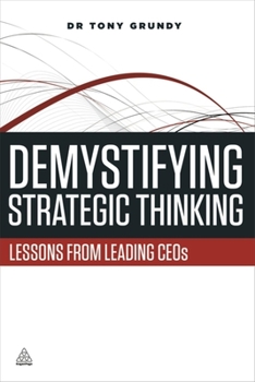 Paperback Demystifying Strategic Thinking: Lessons from Leading Ceos Book