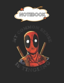 Paperback Notebook: Marvel Deadpool Common Sense Is Tingling Graphic Blank Comic Notebook for Kids Marble Size Blank Journal Composition B Book