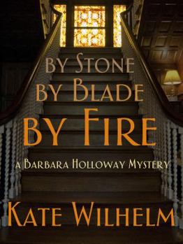 By Stone, by Blade, by Fire - Book #13 of the Barbara Holloway