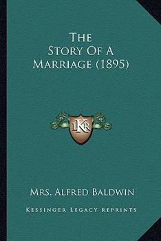 Paperback The Story Of A Marriage (1895) Book