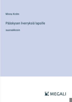 Paperback Pääskysen liverryksiä lapsille: suuraakkosin [Finnish] Book