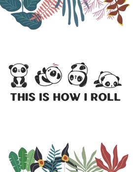 Paperback This Is How I Roll: Cute Panda 2019-2020 Academic Planner Organizer Year at a Glance Calendar for Students And Teachers Book