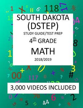 Paperback 4th Grade SOUTH DAKOTA DSTEP TEST, 2019 MATH, Test Prep: 4th Grade SOUTH DAKOTA STATE TEST of EDUCATION PROGRESS TEST 2019 MATH Test Prep/Study Guide Book