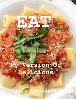 Hardcover Eat: My Version of Delicious Book