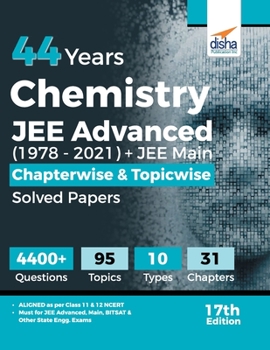 Paperback 44 Years Chemistry JEE Advanced (1978 - 2021) + JEE Main Chapterwise & Topicwise Solved Papers 17th Edition Book