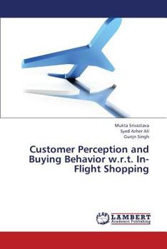 Paperback Customer Perception and Buying Behavior W.R.T. In-Flight Shopping Book