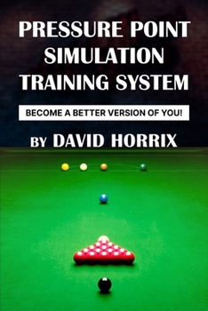 Paperback Pressure Point Snooker Simulation Training: Become a Better Version of You! Book