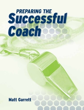 Paperback Preparing the Successful Coach: . Book