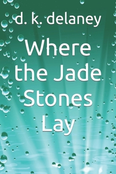 Paperback Where the Jade Stones Lay Book