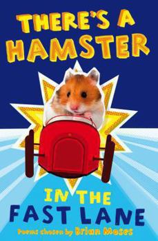 Paperback There's a Hamster in the Fast Lane Book