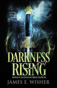Darkness Rising: Disciples of the Horned One Volume One - Book #1 of the Disciples of the Horned One