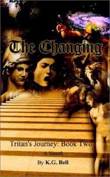 Paperback The Changing: Tritan's Journey: Book Two Book
