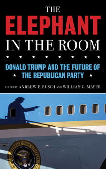 Paperback The Elephant in the Room: Donald Trump and the Future of the Republican Party Book