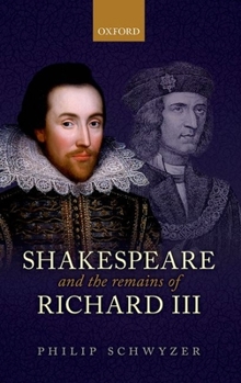 Hardcover Shakespeare and the Remains of Richard III Book
