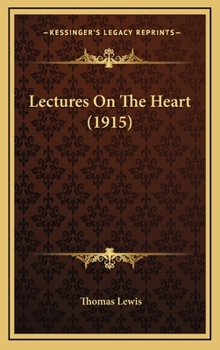 Hardcover Lectures On The Heart (1915) Book
