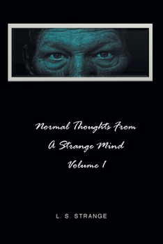 Paperback Normal Thoughts from a Strange Mind: Volume I Book
