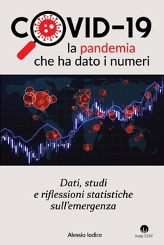 Paperback Covid-19: la pandemia che ha dato i numeri [Italian] Book