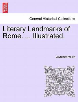 Paperback Literary Landmarks of Rome. ... Illustrated. Book