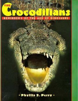 Paperback The Crocodilians: Reminders of the Age of Dinosaurs (First Books - Animals) Book