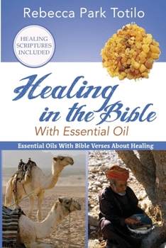 Paperback Healing In The Bible With Essential Oil Book