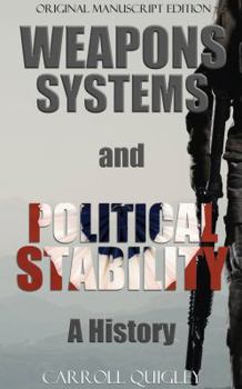 Hardcover Weapons Systems and Political Stability: A History Book