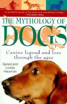 Paperback The Mythology of Dogs: Canine Legend Book