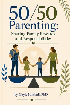 Paperback 50/50 Parenting: Sharing Family Rewards and Responsibilities: Revised Edition Book
