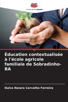 Paperback Éducation contextualisée à l'école agricole familiale de Sobradinho-BA [French] Book