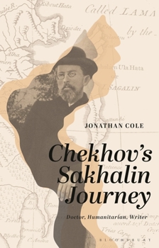 Paperback Chekhov's Sakhalin Journey: Doctor, Humanitarian, Writer Book