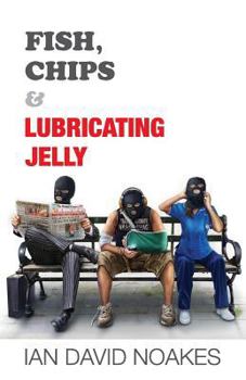 Paperback Fish, Chips & Lubricating Jelly Book