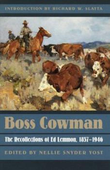 Paperback Boss Cowman: The Recollections of Ed Lemmon, 1857-1946 Book