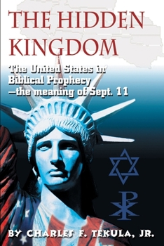 Paperback The Hidden Kingdom: The United States in Biblical Prophecy Book
