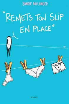 Paperback Remets ton slip* en place [French] Book