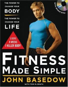 Hardcover Fitness Made Simple: The Power to Change Your Body, the Power to Change Your Life [With DVD] Book
