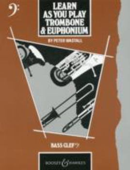 Paperback LEARN AS YOU PLAY TROMBONE & EUPHONIUM - CLE DE FA Book