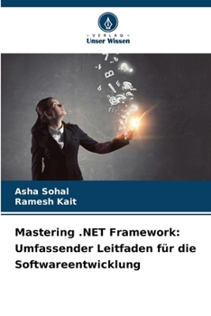 Paperback Mastering .NET Framework: Umfassender Leitfaden für die Softwareentwicklung [German] Book