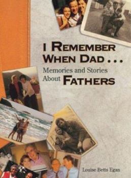 Hardcover I Remember When Dad...: Memories & Stories about Fathers Book