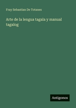Paperback Arte de la lengua tagala y manual tagalog [Spanish] Book