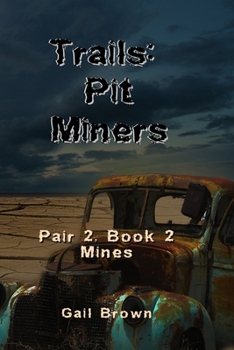 Paperback Trails: Pit Miners: Mines Book