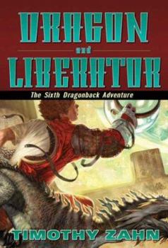 Dragon and Liberator - Book #6 of the Dragonback